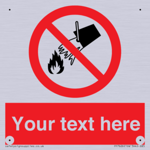 Custom prohibition Do not extinguish with water